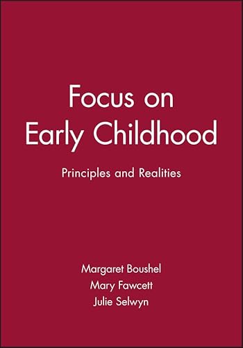9780632051571: Focus on Early Childhood: Principles and Realities (Working Together for Children, Young People, and Their Families)