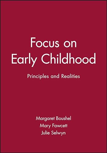 Imagen de archivo de Focus on Early Childhood : Principles and Realities a la venta por Better World Books