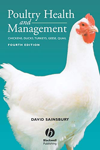 Imagen de archivo de Poultry Health and Management : Chickens, Turkeys, Ducks, Geese and Quail a la venta por Better World Books