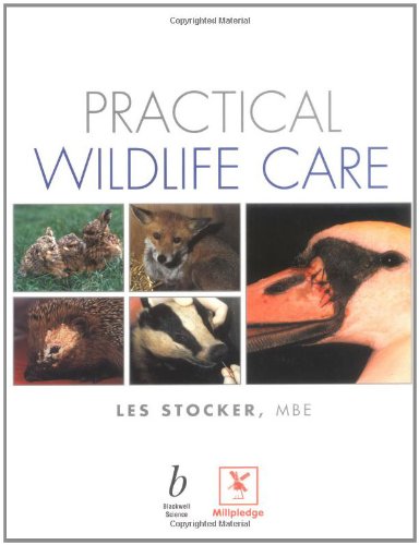 Beispielbild fr Practical Wildlife Care for Vetinary Nurses, Animal Care Students and Rehabilitators zum Verkauf von WorldofBooks