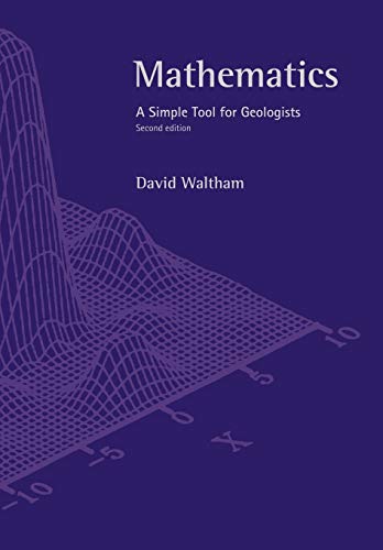 Beispielbild fr Mathematics Second Edition: A Simple Tool for Geologists zum Verkauf von WorldofBooks