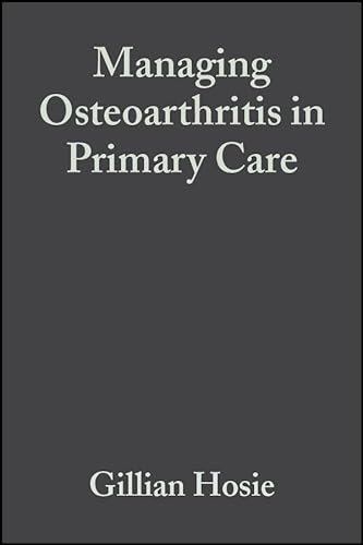 Managing Osteoarthritis in Primary Care