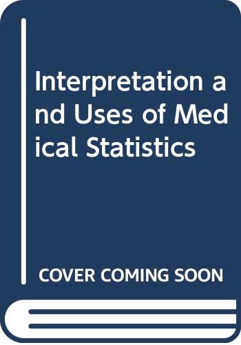 9780632053704: Interpretation and uses of medical statistics
