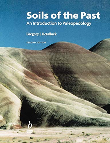 Soils of the Past: An Introduction to Paleopedology (Paperback) - G.J. Retallack