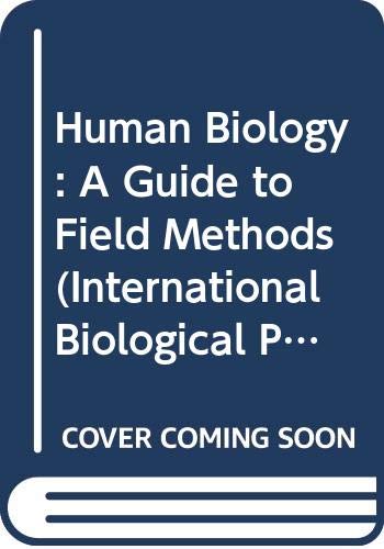 9780632055500: Human Biology: A Guide to Field Methods (International Biological Programme)