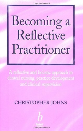 Beispielbild fr Becoming a Reflective Practitioner: A Reflective and Holistic Approach to Clinical Nursing, Practice Develment and Clinical Supervision zum Verkauf von WorldofBooks
