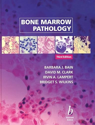 Bone Marrow Pathology - Barbara J. Bain, David M. Clark, Irvin A. Lampert, Bridget S. Wilkins