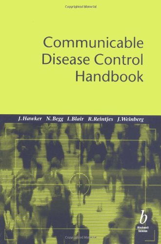 Communicable Disease Control Handbook (9780632056491) by Hawker, Jeremy; Begg, Norman; Weinberg, Julius; Blair, Iain; Reintjes, Ralf