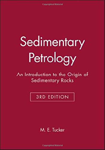 Beispielbild fr Sedimentary Petrology: An Introduction to the Origin of Sedimentary Rocks zum Verkauf von WorldofBooks