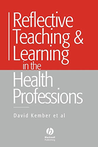 Beispielbild fr Reflective Teaching and Learning in the Health Professions: Action Research in Professional Education zum Verkauf von WorldofBooks