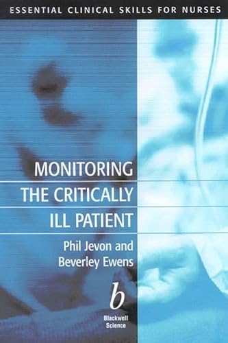 Stock image for Monitoring the Critically Ill Patient (Essential Clinical Skills for Nurses) for sale by WorldofBooks