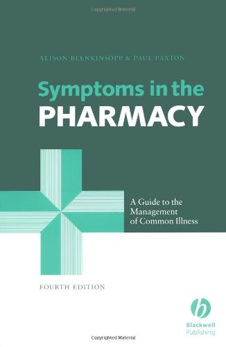 Stock image for Symptoms in the Pharmacy: A Guide to the Management of Common Illness for sale by MusicMagpie