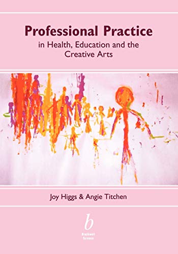 Imagen de archivo de Professional Practice in Health, Education and the Creative Arts a la venta por WorldofBooks