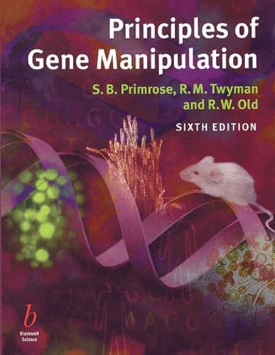 9780632059546: Principles of Gene Manipulation: An Introduction to Genetic Engineering