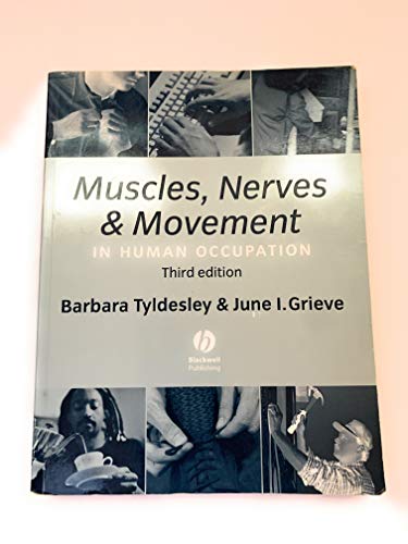 Imagen de archivo de Muscles, Nerves and Movement : In Human Occupation a la venta por Better World Books