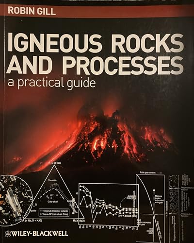 9780632063772: Igneous Rocks and Processes: A Practical Guide