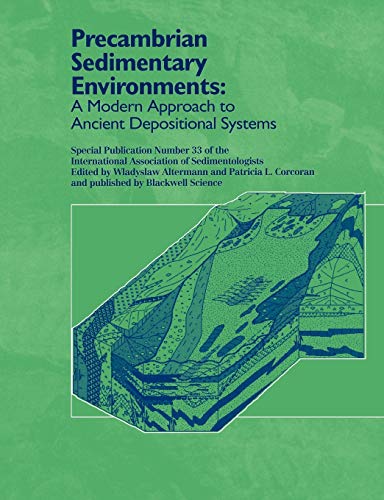 Stock image for Precambrian Sedimentary Environments: A Modern Approach to Ancient Depositional Systems (International Association Of Sedimentologists Series) for sale by HPB-Red