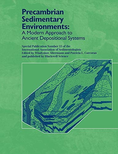 9780632064151: Precambrian Sedimentary Environments: A Modern Approach to Ancient Depositional Systems (International Association Of Sedimentologists Series)