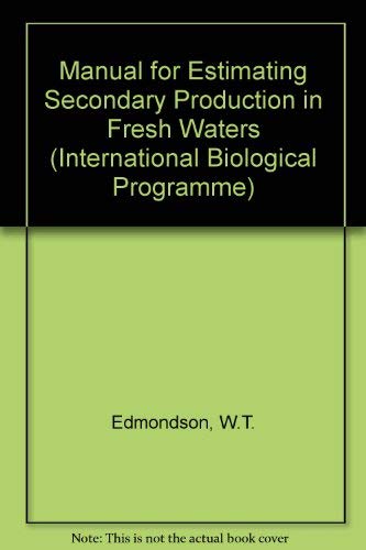 Stock image for A MANUAL ON METHODS FOR THE ASSESSMENT OF SECONDARY PRODUCTIVITY IN FRESH WATERS. IBP Handbook No. 17. for sale by ADAMS ANGLING BOOKS