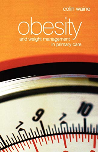 Beispielbild fr Obesity and Weight Management in Primary Care zum Verkauf von Better World Books