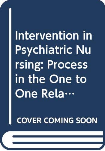 9780632066308: Intervention in Psychiatric Nursing: Process in the One to One Relationship