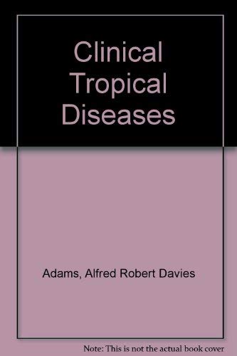 Beispielbild fr Clinical Tropical Diseases zum Verkauf von Hay-on-Wye Booksellers