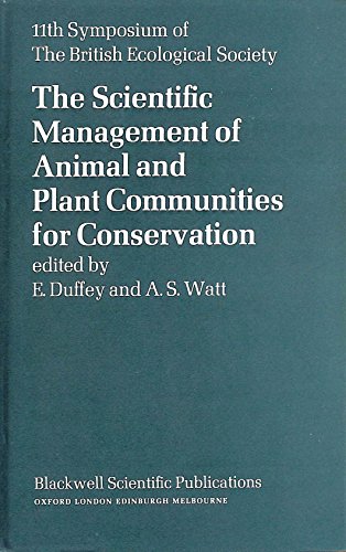 9780632080106: The Scientific management of animal and plant communities for conservation;: The 11th symposium of the British Ecological Society, University of East ... 1970; (British Ecological Society. Symposium)