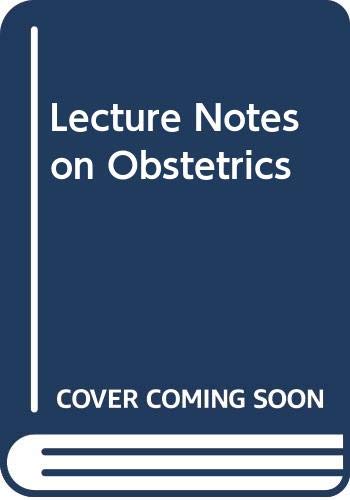 Beispielbild fr Lecture Notes on Obstetrics: Third Edition zum Verkauf von PsychoBabel & Skoob Books