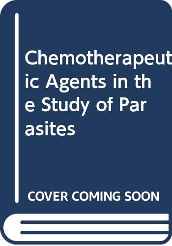 Beispielbild fr Chemotherapeutic Agents in the Study of Parasites zum Verkauf von Doss-Haus Books