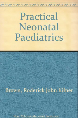 Imagen de archivo de Practical Neonatal Paediatrics a la venta por Anybook.com
