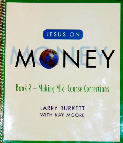 Beispielbild fr Jesus on Money: Book 2: Making Mid-Course Corrections zum Verkauf von ThriftBooks-Dallas