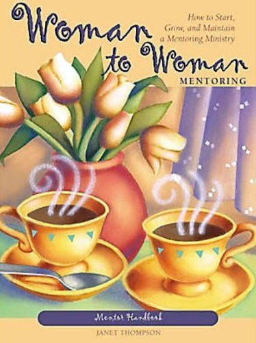 Beispielbild fr Woman to Woman Mentoring (Mentor Member Book) zum Verkauf von Goodwill of Colorado