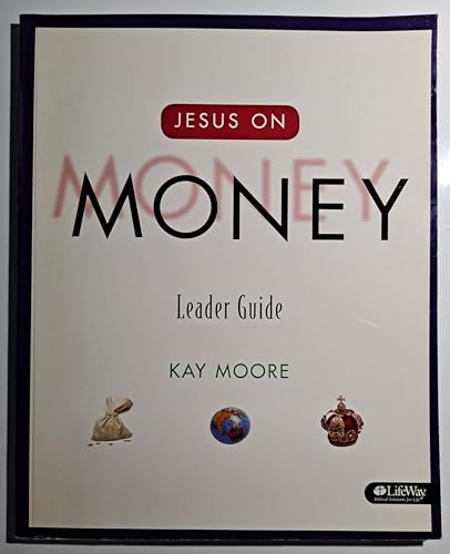 Jesus On Money Leader Guide (9780633003081) by Kay Moore