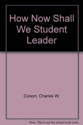 Stock image for How Now Shall We Student Leader for sale by ThriftBooks-Dallas