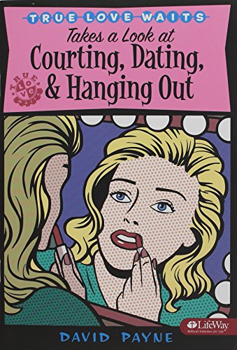 Stock image for True Love Waits Takes a Look at Courting, Dating, & Hanging Out for sale by Wonder Book