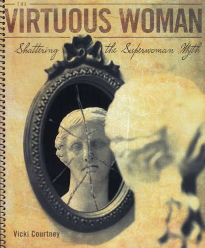 Stock image for The Virtuous Woman: Shattering the Superwoman Myth (Workbook Journal) for sale by Books of the Smoky Mountains