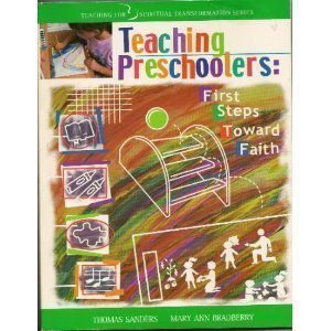 Imagen de archivo de Teaching preschoolers: First steps toward faith (Teaching for spiritual transformation series) a la venta por SecondSale