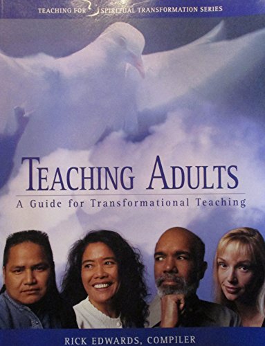 Beispielbild fr Teaching Adults : A Guide for Transformational Teaching zum Verkauf von Better World Books