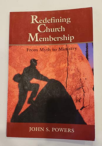 Beispielbild fr Redefining Church Membership: From Myth to Ministry zum Verkauf von Wonder Book