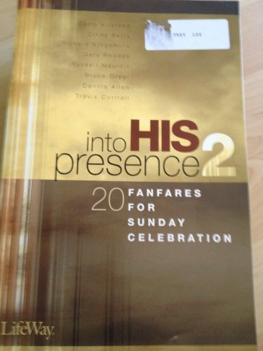 9780633021931: Into His Presence 2, 20 Fanfares for Sunday Celebration