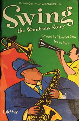 Beispielbild fr Swing the Wondrous Story Sab Choral Boo zum Verkauf von St Vincent de Paul of Lane County