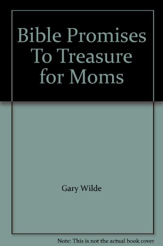 Bible Promises To Treasure for Moms (9780633031213) by No Author Stated
