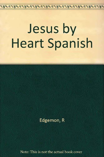 Jesus by Heart Spanish (9780633039950) by Unknown Author