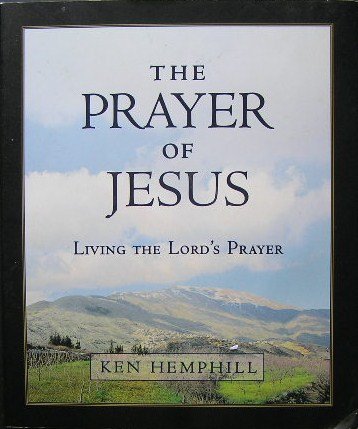 Stock image for The Prayer of Jesus: Living the Lord's Prayer for sale by ThriftBooks-Atlanta