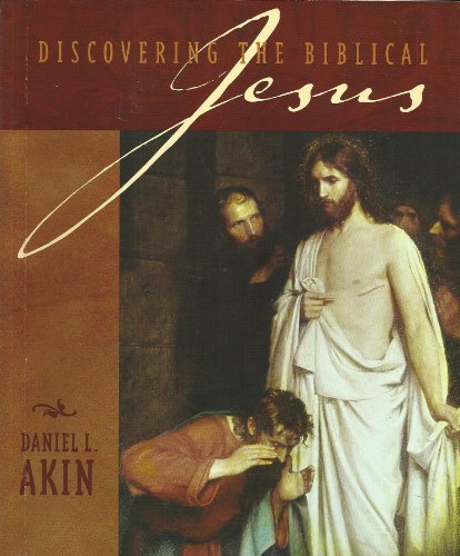 Stock image for Discovering the Biblical Jesus by Dr Daniel L Akin (2003-05-03) for sale by boyerbooks