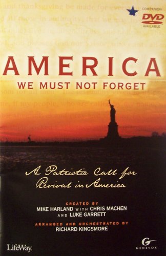 Imagen de archivo de America We Must Not Forget: A Patriotic Call for Revival in America a la venta por Wonder Book