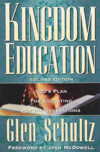 Beispielbild fr Kingdom Education: God's Plan for Educating Future Generations - 2nd Edition zum Verkauf von ThriftBooks-Atlanta