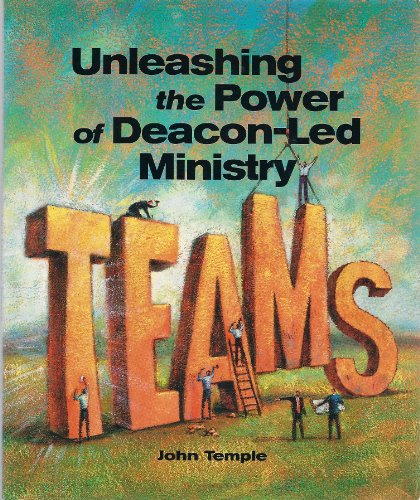 Stock image for Unleashing the Power of Deacon-Led Ministry Teams for sale by Gulf Coast Books