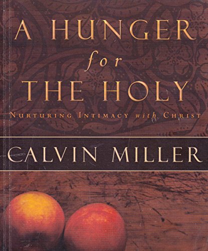 Imagen de archivo de A Hunger for the Holy: Nurturing Intimacy with Christ a la venta por SecondSale