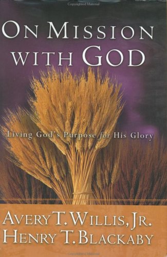 On Mission with God (9780633152413) by Henry T. Blackaby; Avery T. Willis Jr.